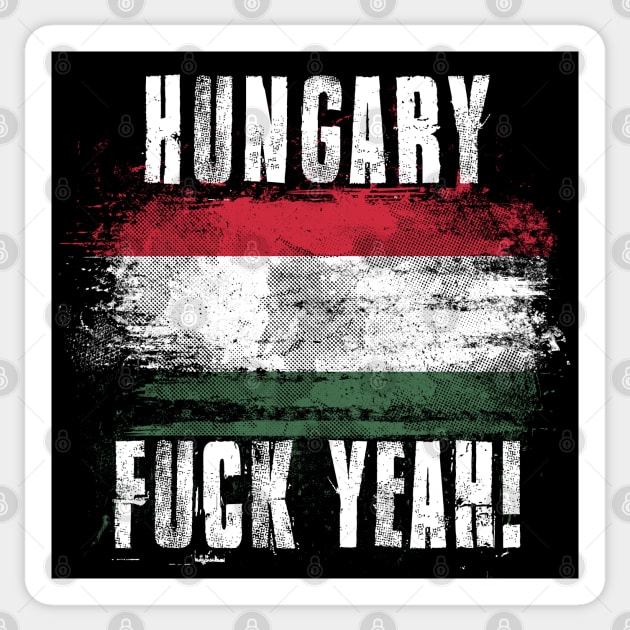 Hungary Fuck Yeah! Wartorn Distressed Flag Sticker by Family Heritage Gifts